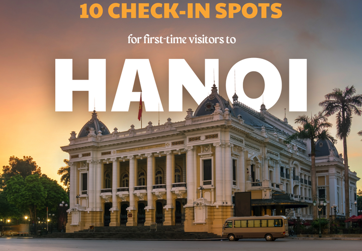 10 Must-Visit Check-in Spots in Hanoi for First-Time Visitors