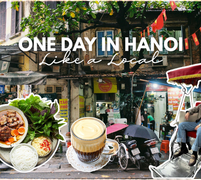 One Day in Hanoi Like a Local: Best Itinerary for First-Time Visitors